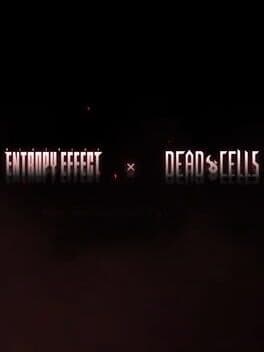 BlazBlue: Entropy Effect x Dead Cells