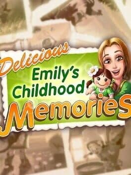 Delicious: Emily's Childhood Memories