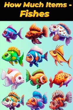 How Much Items: Fishes