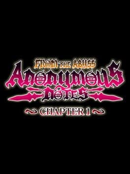 Anonymous Notes: Chapter 1 - From the Abyss