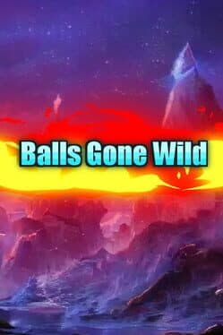 Balls Gone Wild