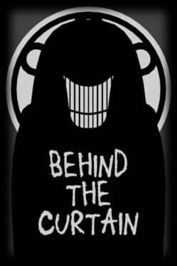 Behind the Curtain