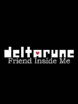 Deltarune: Friend Inside Me