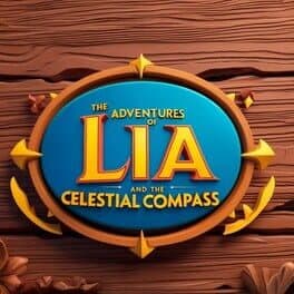 The Adventures of Lia and the Celestial Compass