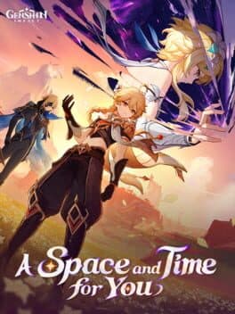 Genshin Impact: A Space and Time for You