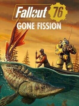 Fallout 76: Gone Fission