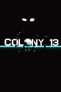 Colony 13: Into the Void