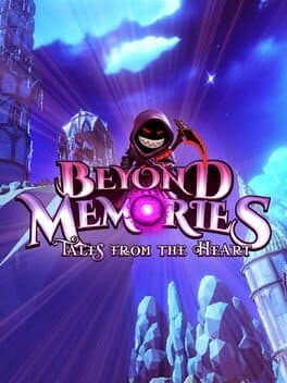 Beyond Memories: Tales From the Heart