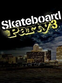Skateboard Party 3