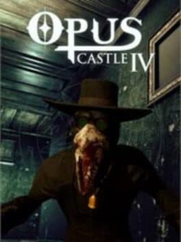 Opus Castle: Chapter IV
