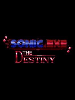 Sonic.Exe The Destiny