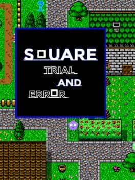 Square: Trial and Error