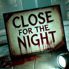 Close For The Night Horror