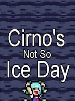 Cirno's Not So Ice Day