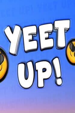 Yeet Up!