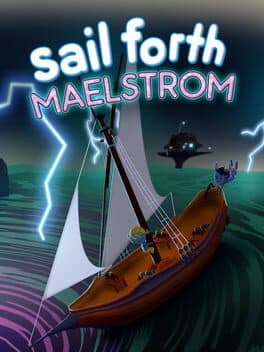 Sail Forth: Maelstrom
