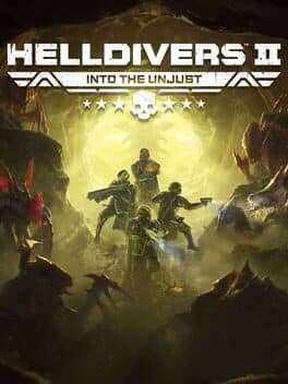 Helldivers 2: Into the Unjust