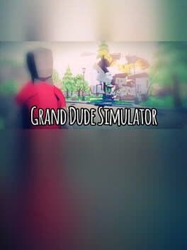 Grand Dude Simulator