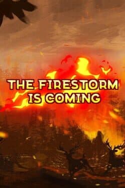 The Firestorm is Coming