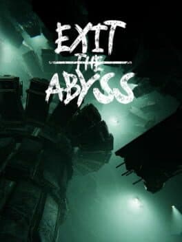 Exit The Abyss