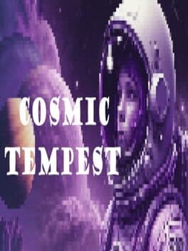 Cosmic Tempest
