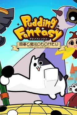 Pudding Fantasy: Tales of Go and Magic