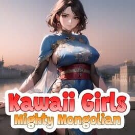 Kawaii Girls: Mighty Mongolian