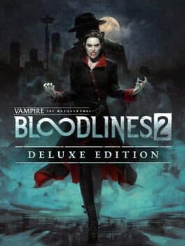 Vampire: The Masquerade - Bloodlines 2: Deluxe Edition