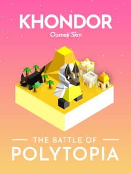 The Battle of Polytopia: Khondor