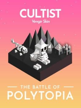 The Battle of Polytopia: Cultists
