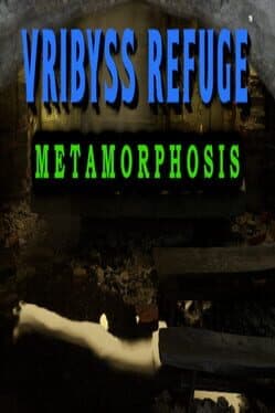 Vribyss Refuge: Metamorphosis