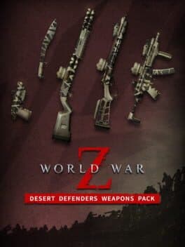 World War Z: Desert Defenders Weapons Pack