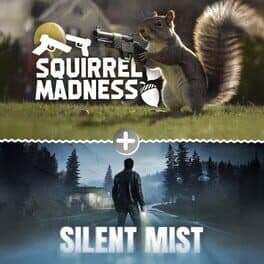 Squirrel Madness & Silent Mist