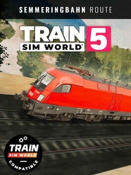Train Sim World 5: Semmeringbahn - Wiener Neustadt - Mürzzuschlag