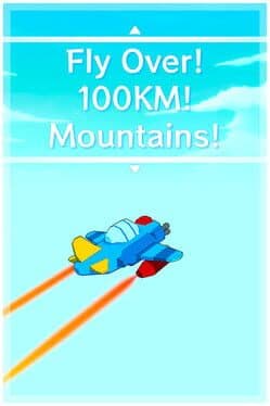 Fly Over! 100KM! Mountains!