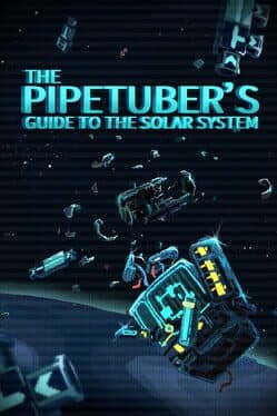 The PipeTuber's Guide to the Solar System