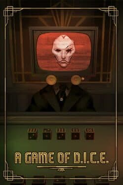 A Game of D.I.C.E.