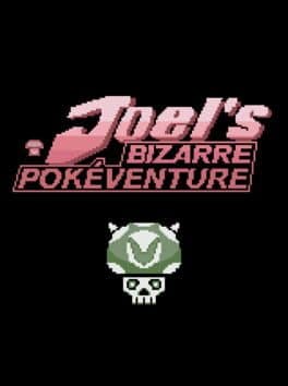 Joel's Bizarre Pokéventure