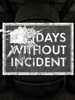 Days Without Incident
