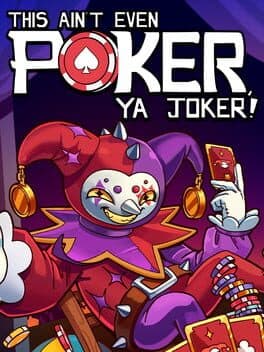 This Ain’t Even Poker, Ya Joker