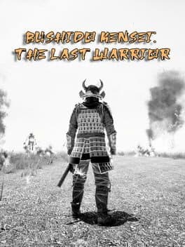 Bushido Kensei: The Last Warrior