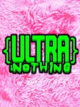 Ultra Nothing