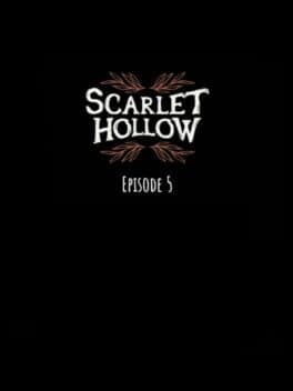 Scarlet Hollow: Episode 5