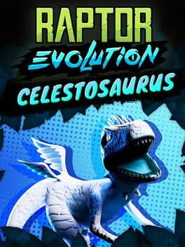 Raptor Evolution: Celestosaurus
