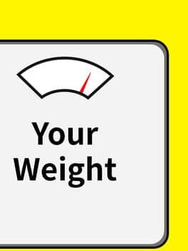 Your Weight