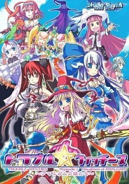 Trouble Witches Episode 1 Daughters of Amalgam