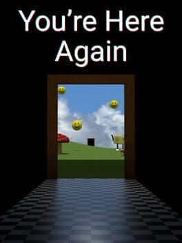 You’re Here Again