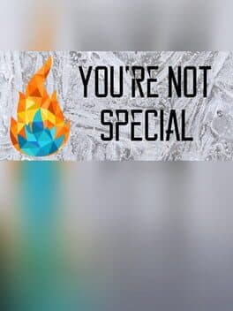 You're Not Special
