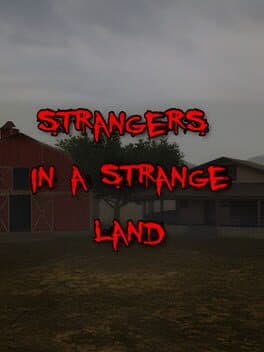 Strangers in a Strange Land