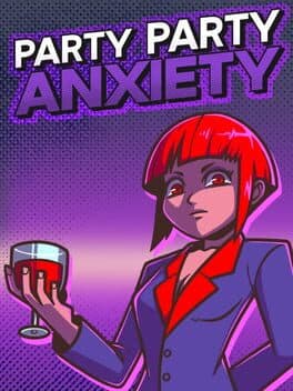 Party Party Anxiety!
